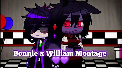 Bonnie x William Montage 💜💜