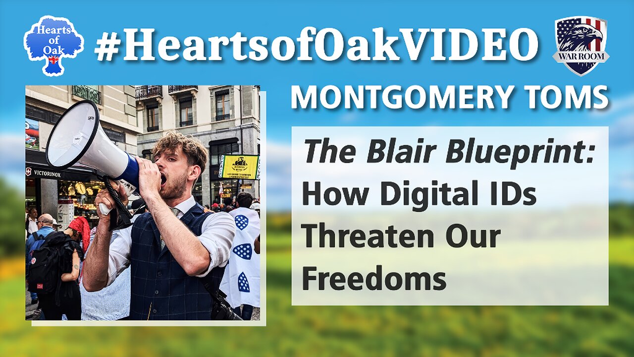 Montgomery Toms - The Blair Blueprint: How Digital IDs Threaten Our Freedoms