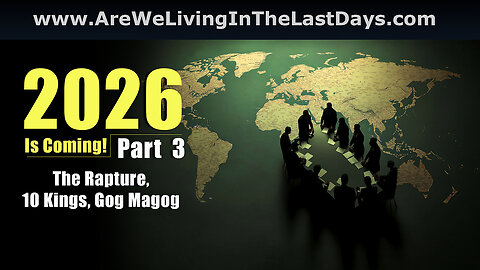 Episode 207: 2026 Is Coming! The Rapture, 10 Kings, Gog Magog
