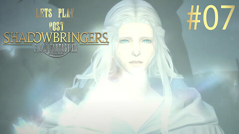 Let's Play Final Fantasy XIV POST SHADOWBRINGERS Ep 7