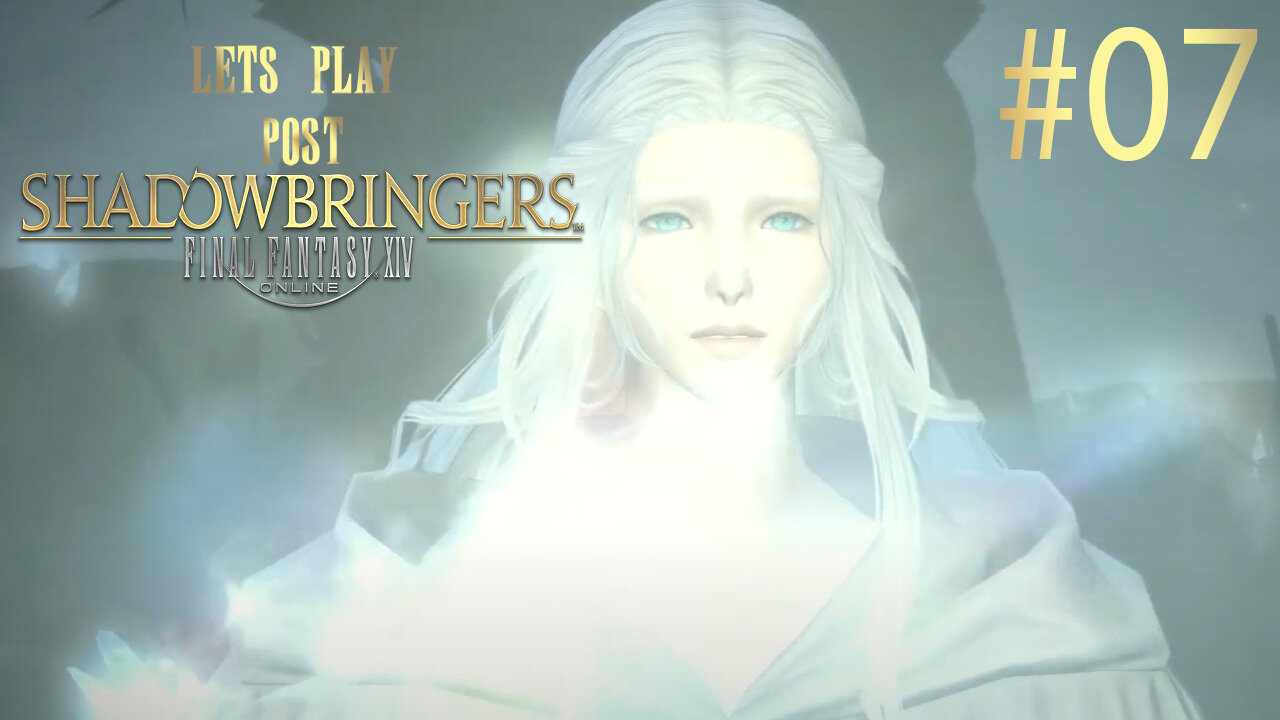 Let's Play Final Fantasy XIV POST SHADOWBRINGERS Ep 7
