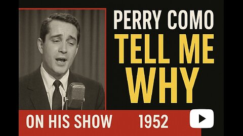 Perry Como – Tell Me Why (Live on TV, 1952 Performance)