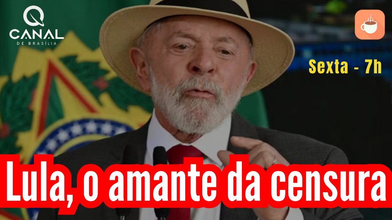 Lula, o amante da censura