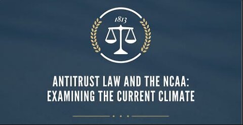 Antitrust Law and the NCAA: Examining the Current Climate