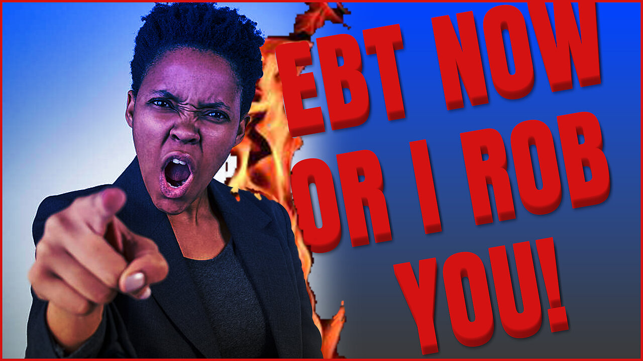 EBT is ENDING and the Current Recipients are Ready for VIOLENCE!
