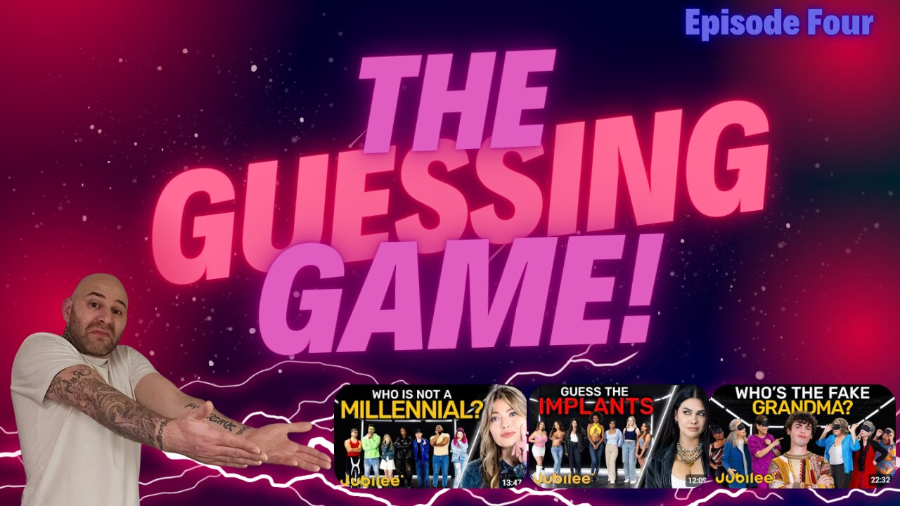 The Guessing Game - Episode 4. Who is not a Millennial? Guess The Implants? Who's The Fake Grandma?