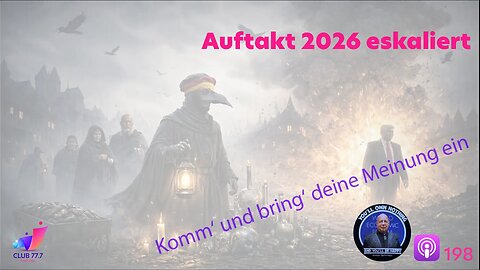 𝕏198: Auftakt 2026 eskaliert