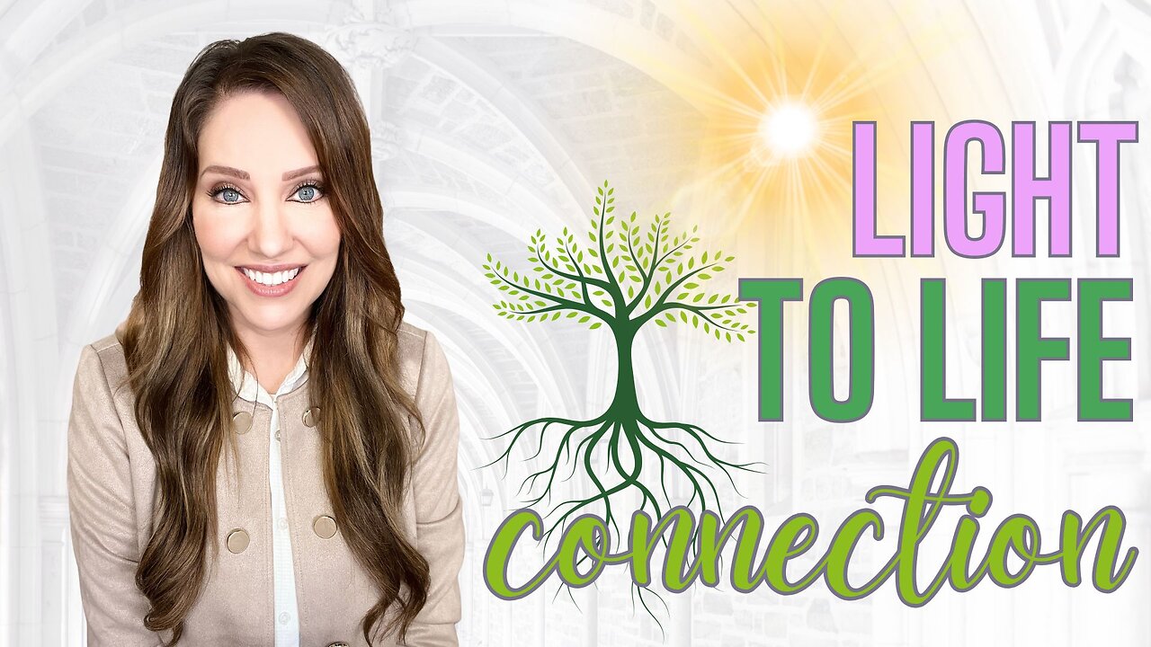 The Connection between Light and Life - Keys to growing your faith this season!