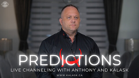 KALASK Channeling by Anthony - False 2025 Predictions