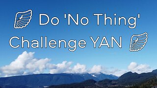 🪽 Do 'No Thing' Challenge YAN 🪽 3-Minute Sky Meditation