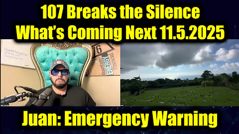 JUAN: EMERGENCY WARNING. What 's Coming Next? 11.5.25