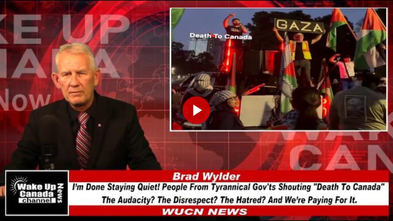 WUCN-Epi#392- I’m Done Staying Quiet! People From Tyrannical Gov'ts Shouting "Death To Canada"