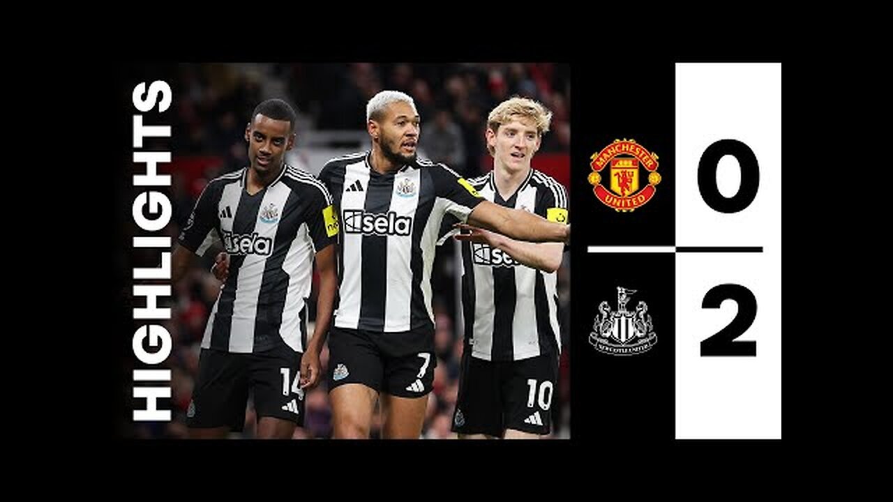 Manchester United 0 Newcastle United 2 | Premier League Highlights