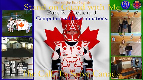The Call, To Serve Canada, Part 2 Section J. Computational Determinations, Final Video of this Series