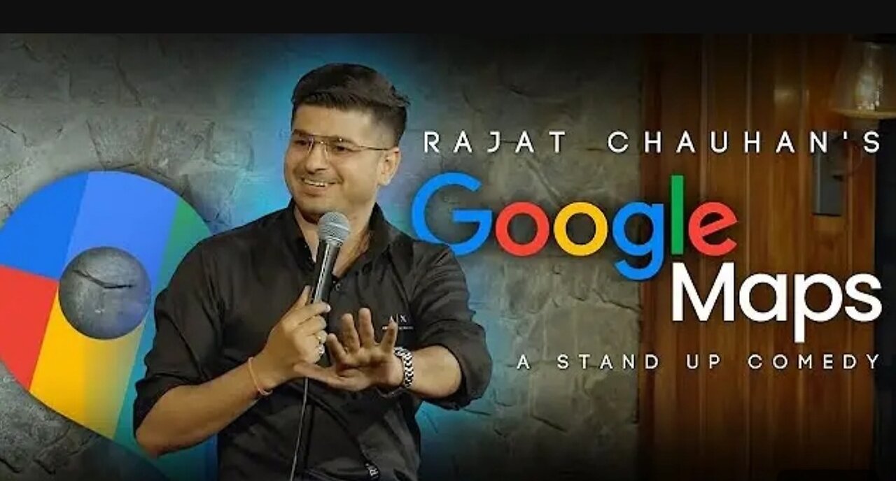 Google Maps | stand-up comedy by rjjat