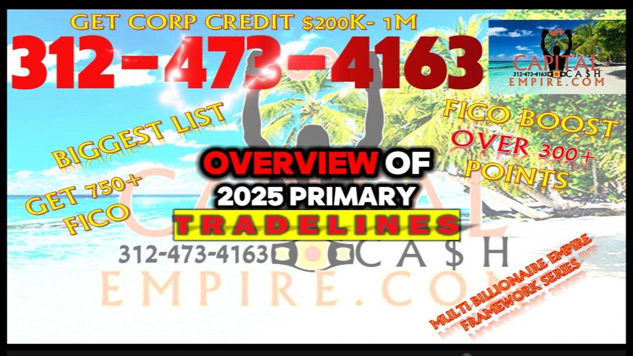 PRIMARY TRADELINES 2025, GET 750+ FICO, BOOST 300+ points! 200K,500K FUNDING! BIGGEST PRIMARIES LIST