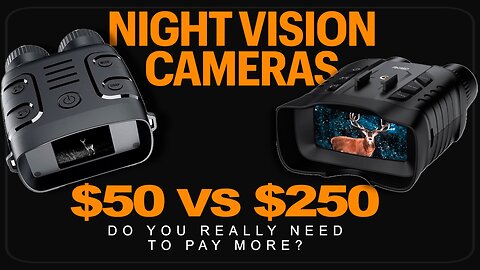 Night Vision Goggles - Cheap vs Expensive Night Vision Cameras