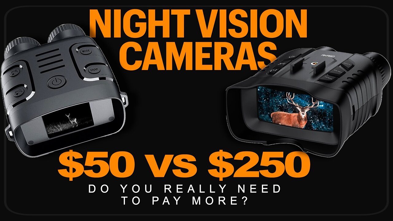 Night Vision Goggles - Cheap vs Expensive Night Vision Cameras