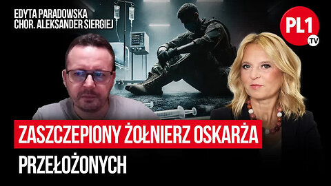 Zaszczepiony żołnierz oskarża przełożonych | PL1.tv z