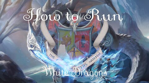 How to run white dragons