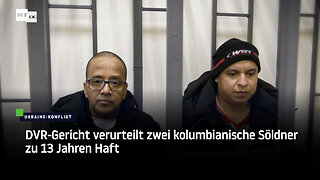 DVR-Gericht verurteilt zwei kolumbianische Söldner zu 13 Jahren Haft