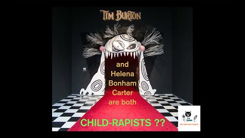 Tim Burton And Helena Bonham Carter Are both Child-Rapists?