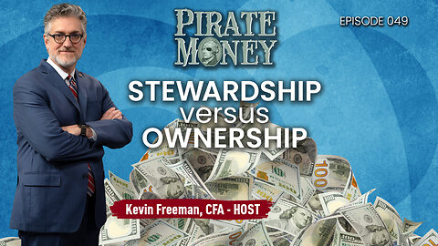 Stewardship Versus Ownership | Ep 049