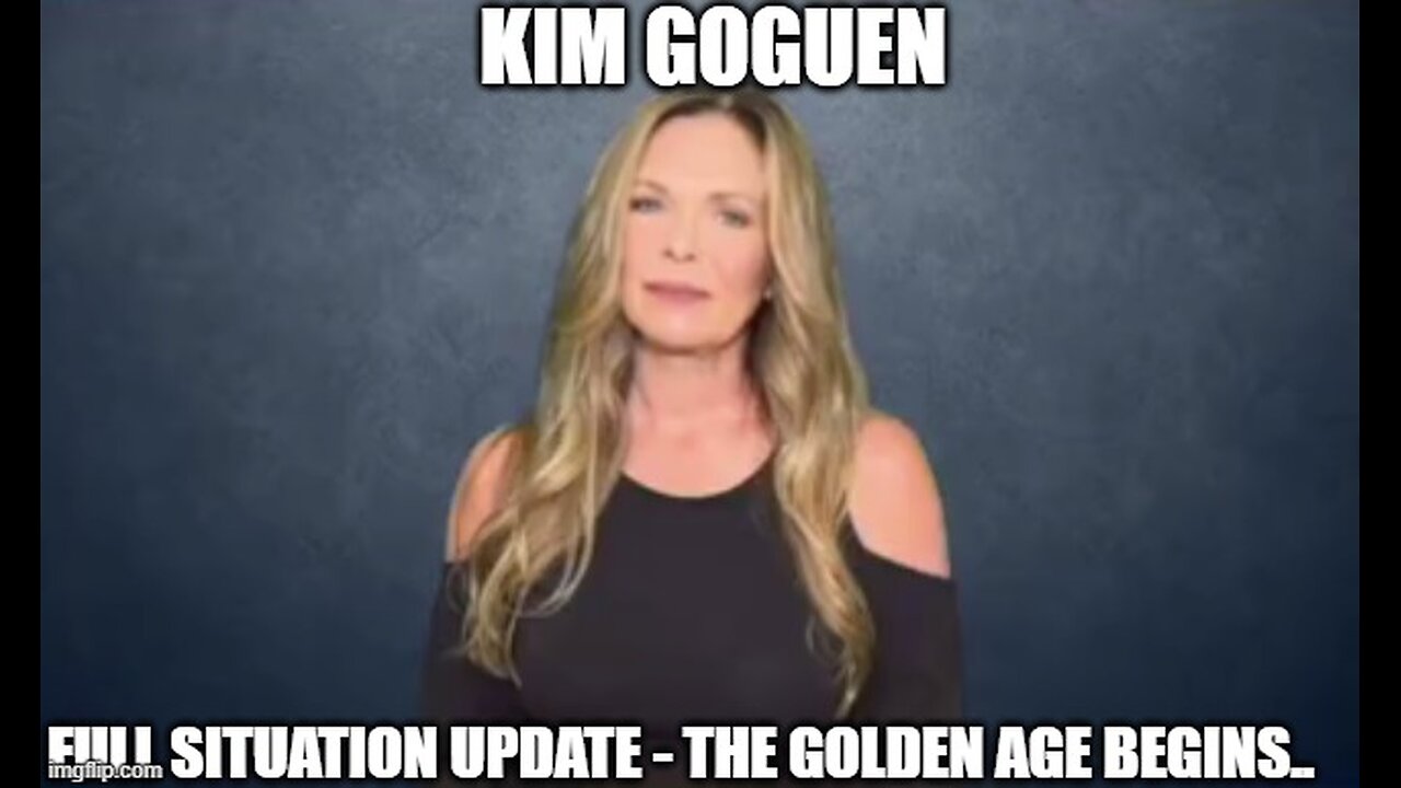 Kim Goguen: Full Situation Update 1/22/25 - The Golden Age Begins..