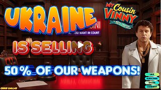 Ukraine Is Selling 50% Of Our Weapons! Vinny Is Pissed! The War Is A Scam & Here’s Why!