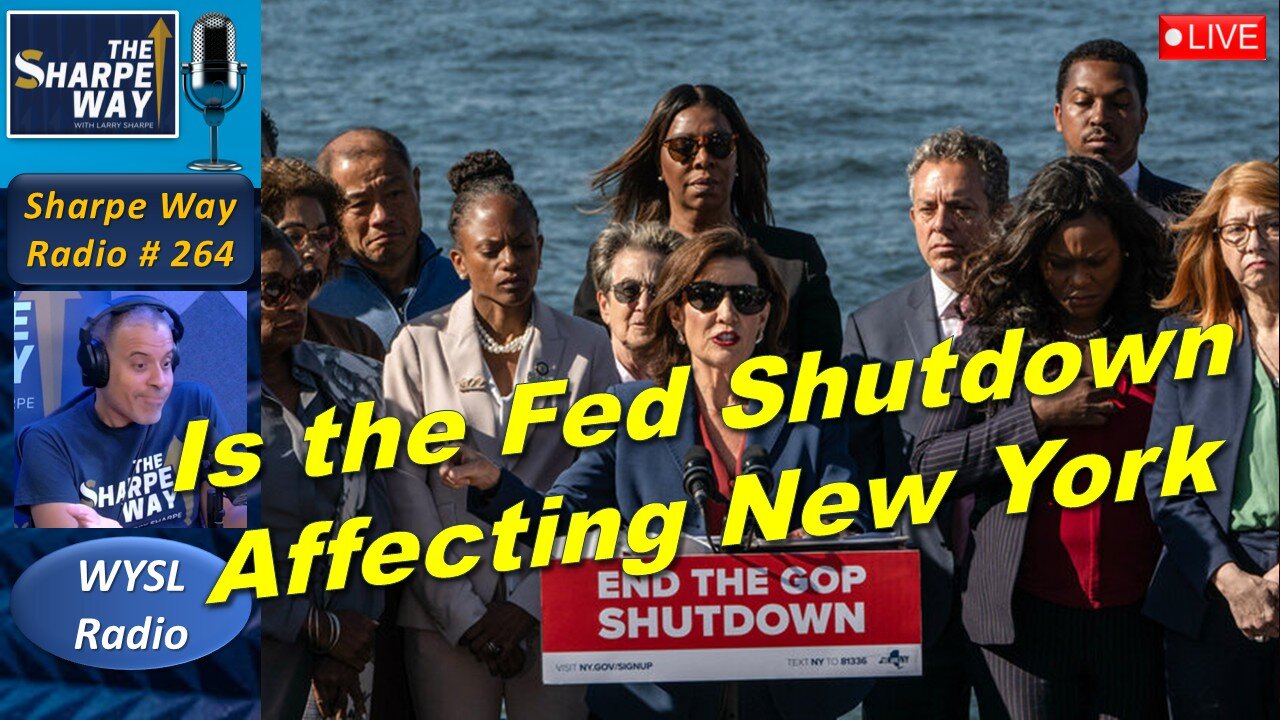 Sharpe Way Radio # 264:🎙️Is the Government SHutdown Affecting New York? LIVE WYSL Call-In Show!