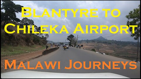Blantyre City to Chileka Airport - Malawi Journeys