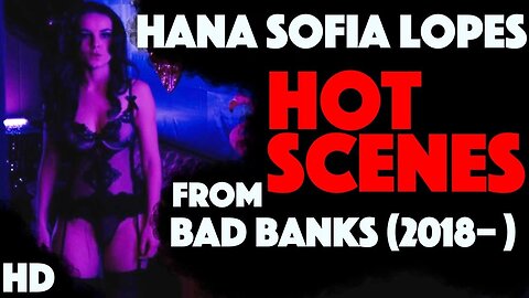 Hana Sofia Lopes Hot Scenes From Bad Banks