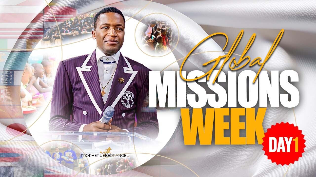 GLOBAL MISSIONS WEEK | DAY 1 | Prophet Uebert Angel