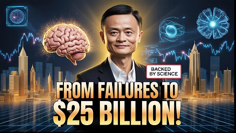 How Jack Ma Turned Failures Into $25 Billion | The Science Behind His Success
