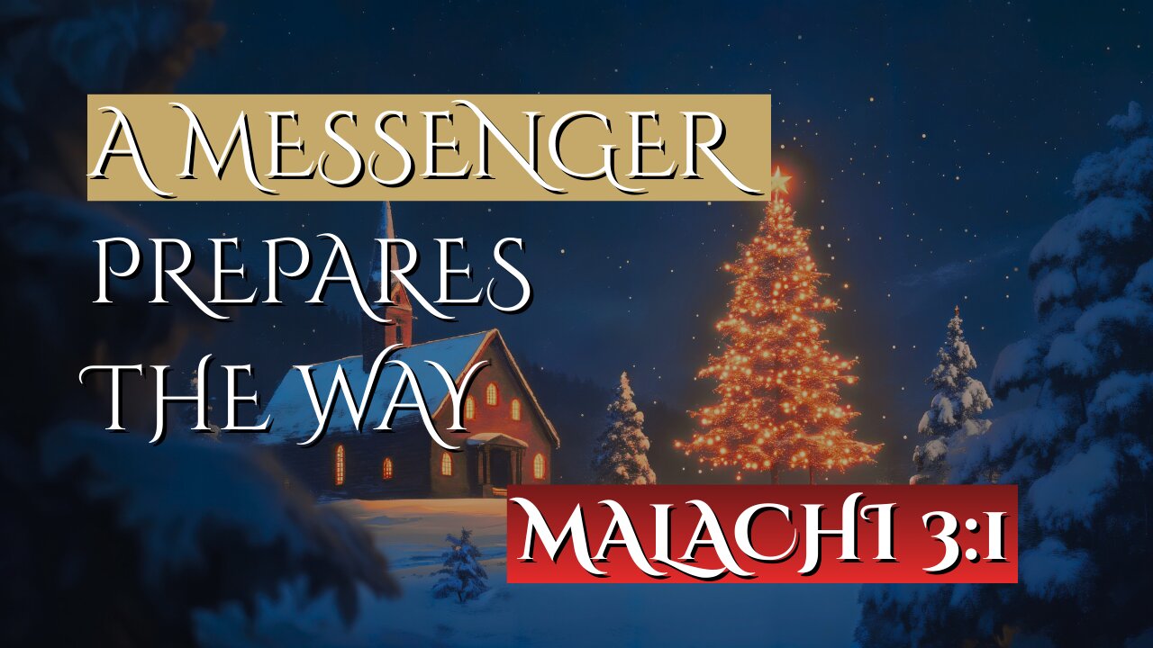 A Messenger Prepares the Way | Malachi 3:1