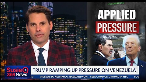 TRUMP RAMPING UP PRESSURE ON VENEZUELA