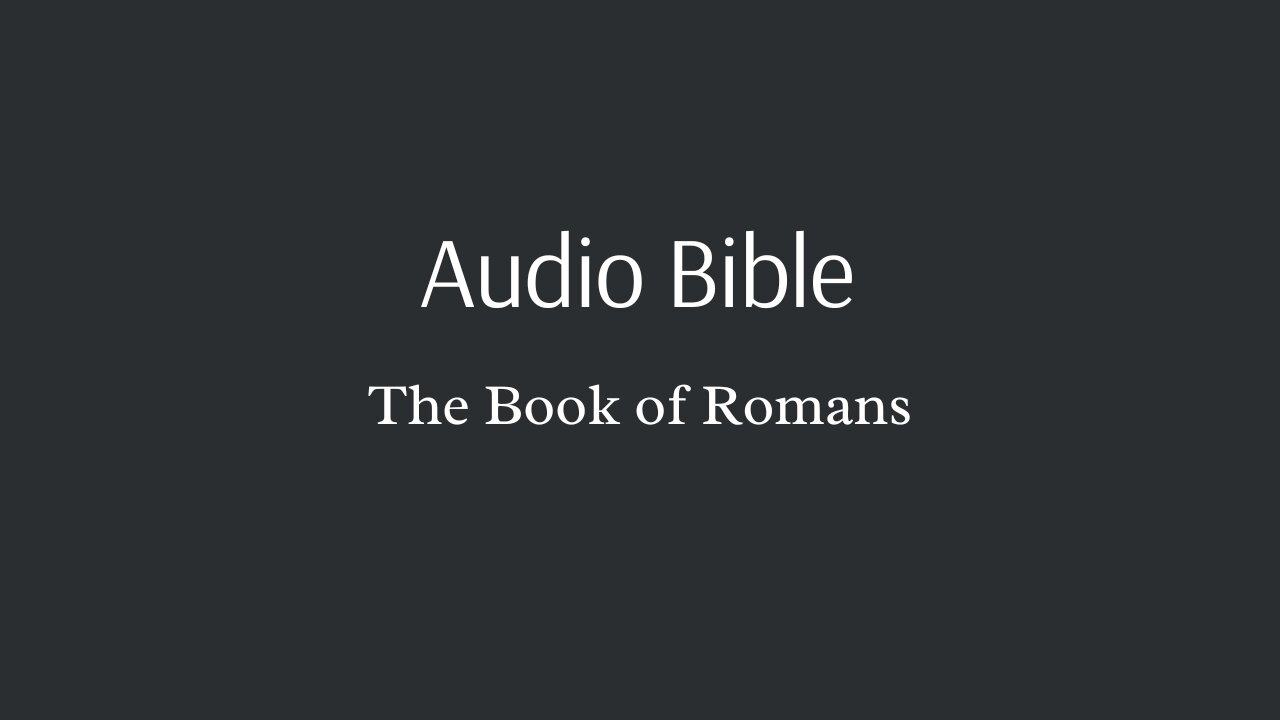 Audio Bible - The Book of Romans