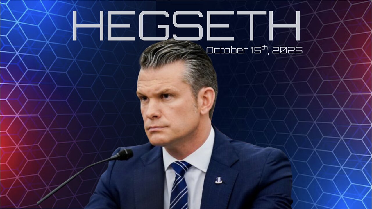 Hegseth - October 15th, 2025