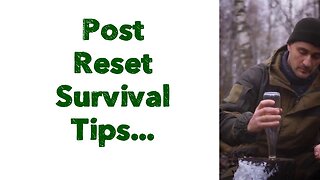 Post reset survival tips...