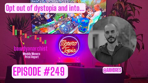 Anhdres chats about MoneroTopia26 Spanish stage line-up! | EPI 249