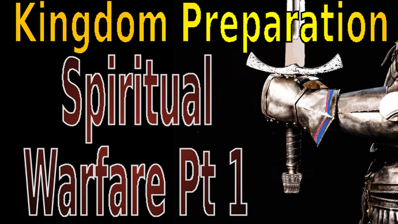 Spiritual Warefare Pt 1