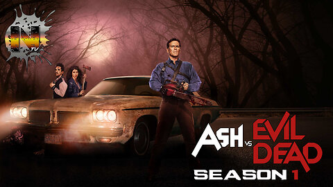 Nostalgia TV! Reviews Ash Vs Evil Dead Season 1
