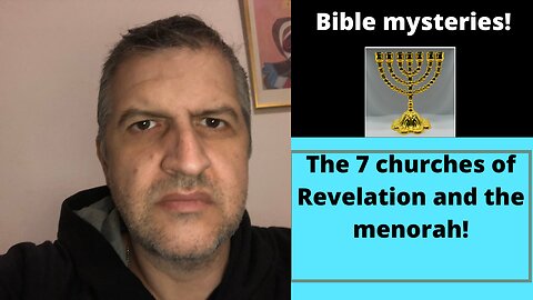 The 7 churches in Revelation and the menorah