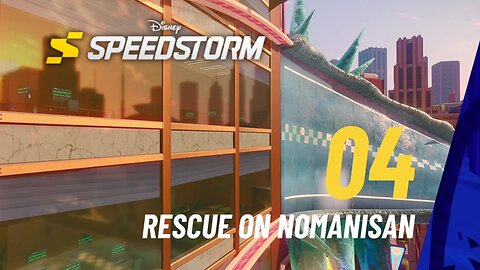 Rescue on Nomanisan - Disney Speedstorm - Season 11 - Part 2 - Save the World (Chapter 4)