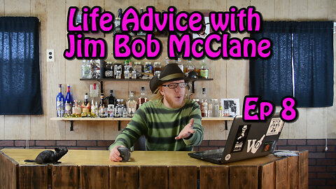 Life Advise from Jim Bob McClane 8