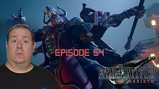 OG Final Fantasy fan plays Rebirth | Final Fantasy VII Rebirth | game play | episode 54