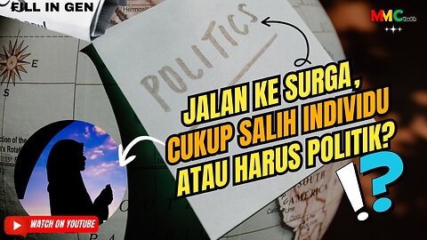Jalan ke Surga, Cukup Salih Individu atau Politik? | Fill in Gen