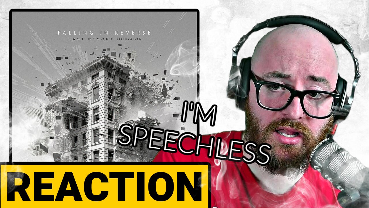 Last Resort (Reimagined) by Falling in Reverse | REACTION