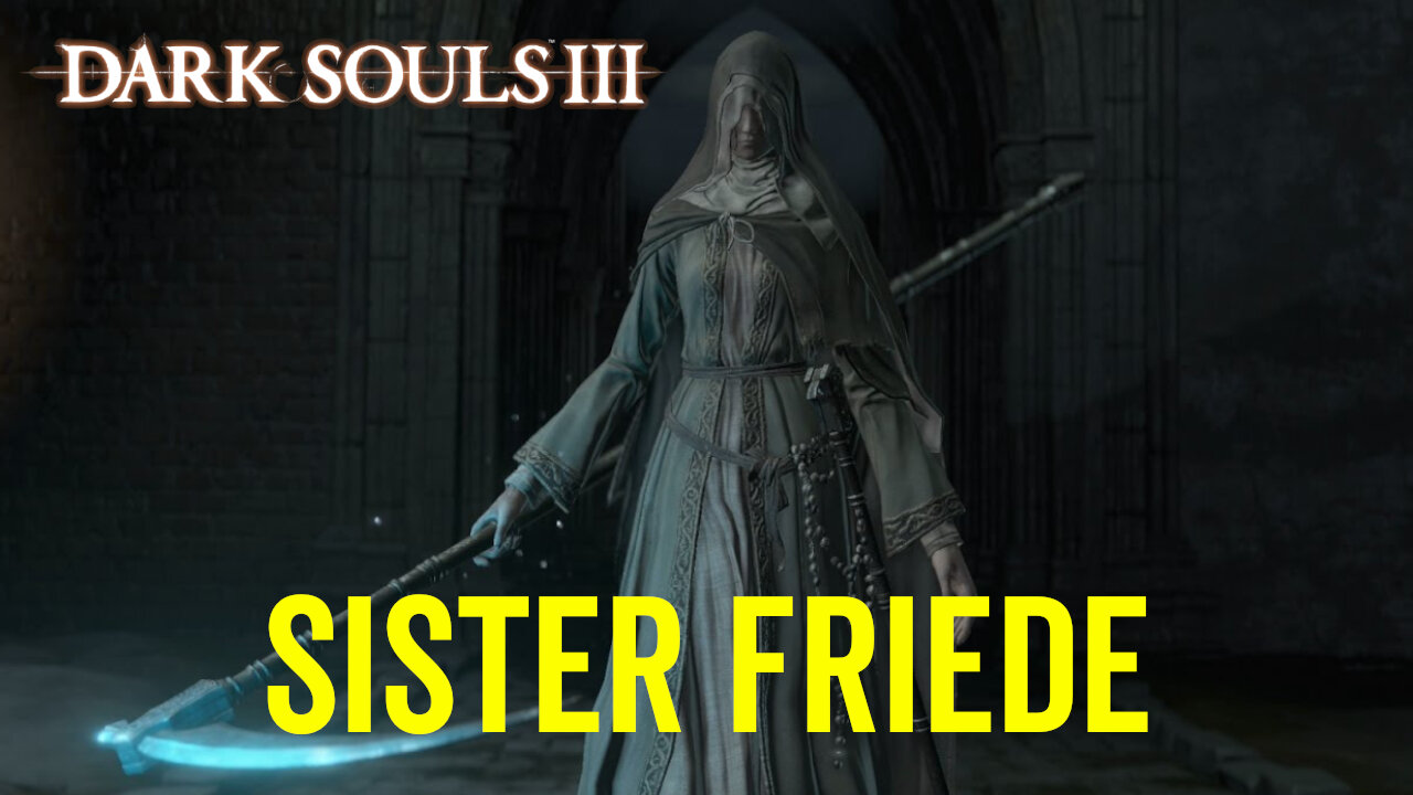 Sister Friede - Dark Souls 3 Boss Fight