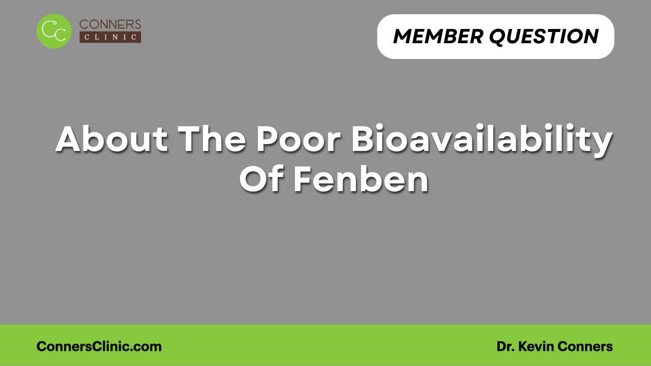 About The Poor Bioavailability Of Fenben